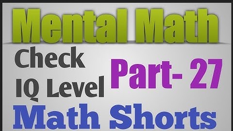 Mental math || Part-27|| IQ test || Math shorts|| #shorts