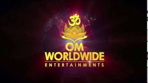 Official Om Worldwide Entertainment  - Intro Video