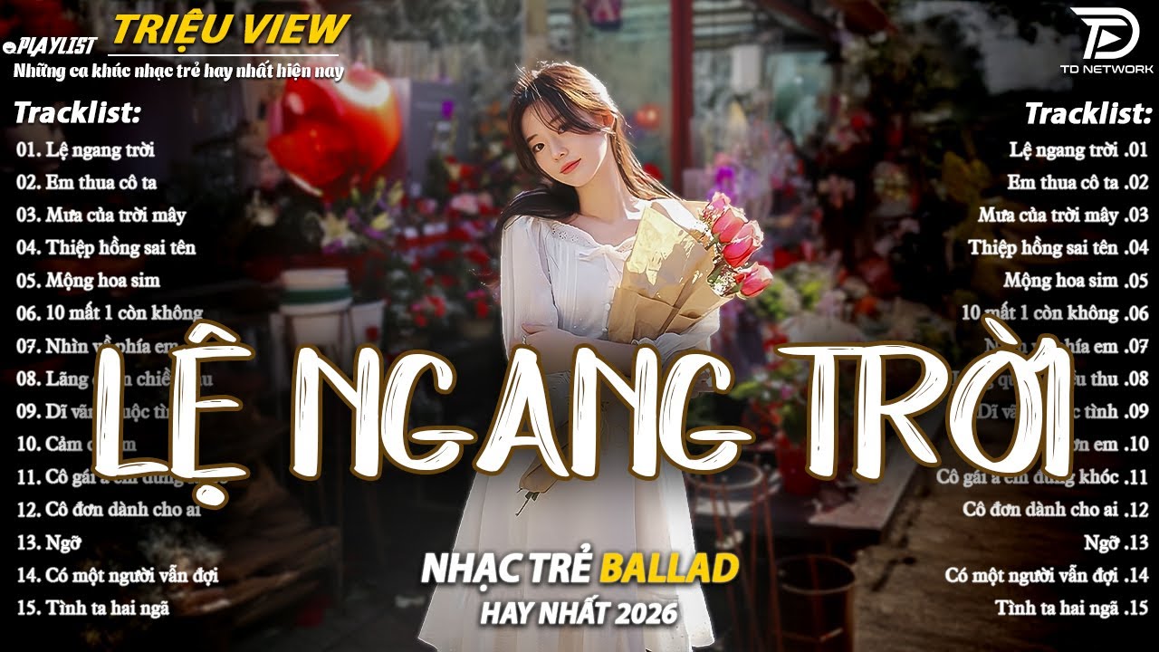 Nhạc Trẻ Ballad Hot Nhất 2025 | Top 15 Ca Khúc Về Nỗi Đau Tình Yêu Hot Trend | Lệ Ngang Trời