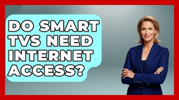 Do Smart TVs Need Internet Access? | NextGen Viewing and Audio