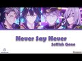 Selfish Gene「Never Say Never」[Technoroid Color Coded Lyrics KAN/ROM/ENG]
