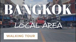 WALK A Bangkok local area - #1, Thailand / Walking Tour 2023