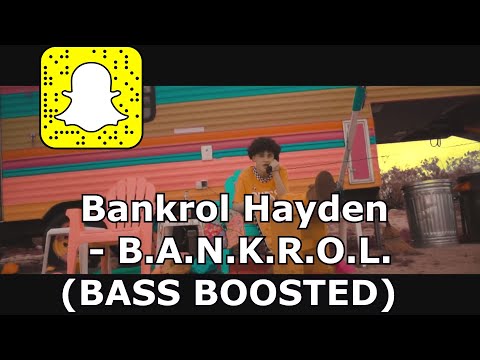 Bankrol Hayden  - B.A.N.K.R.O.L. (BASS BOOSTED)