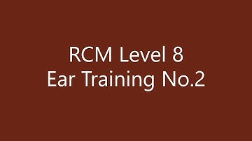 RCM Level 8 Ear Training No.2 (Day 5 -- 8)
