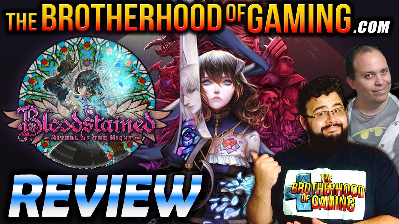 Bloodstained: Ritual of the Night Review - The Brotherhood of Gaming
