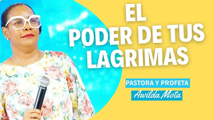 Pastora Awilda Mota: El Poder de tus Lagrimas