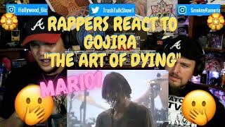 Rappers React To Gojira "The Art Of Dying"