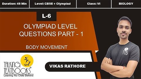 L-6 Olympiad Level Question Part 1 | Chapter 4 Body Movement Class  6 | Vikas Rathore | TTB