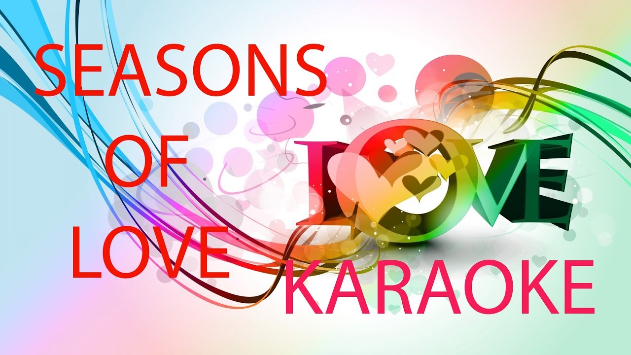 SEASONS OF LOVE KARAOKE YouTube