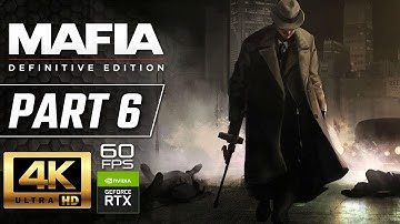 MAFIA DEFINITIVE EDITION Walkthrough Gameplay Part 6 [4K 60FPS] - No Commentary