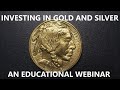 Investing in Gold and Silver - An Educational Precious Metals Webinar hosted by Mark Yaxley of SWP