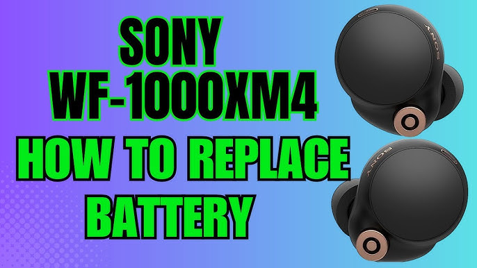 Sony WF-1000XM4 Wireless Earbuds battery replacement - iFixit