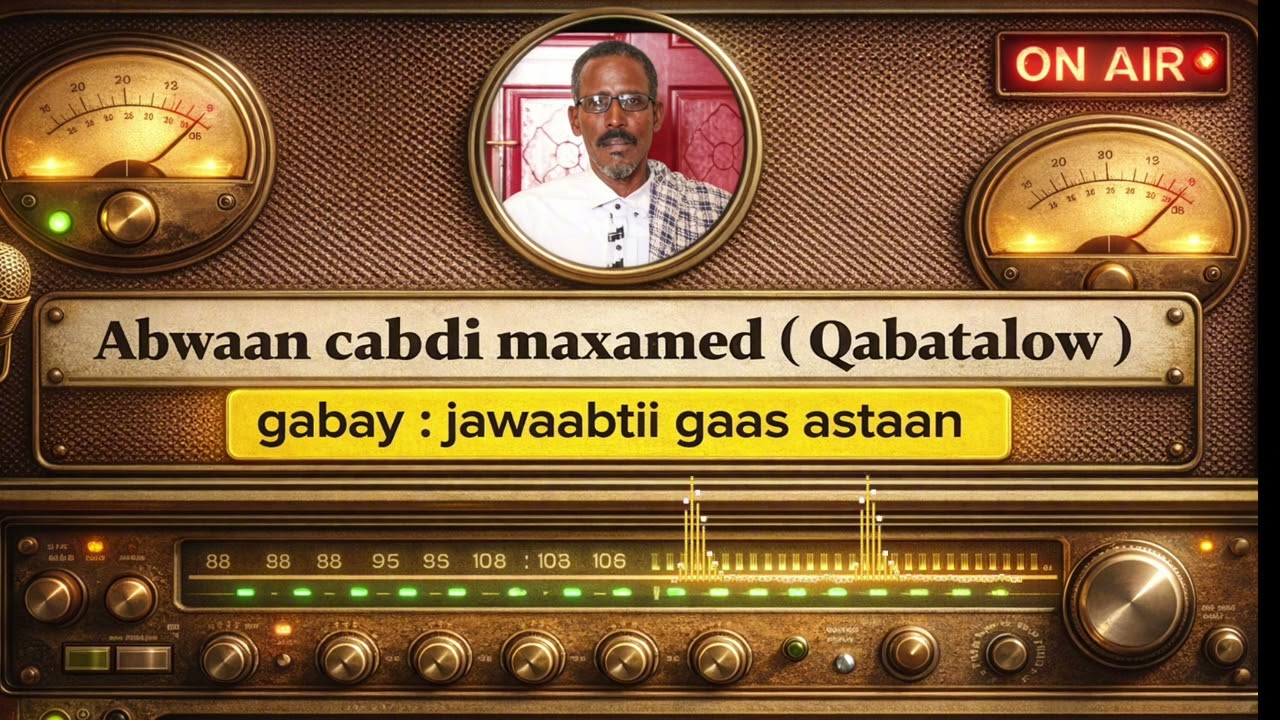Abwan qabatalow gabay cali saleeban jawaabtii gaas astaan 
