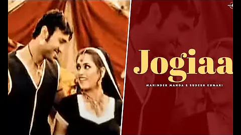 Maninder Manga & Sudesh Kumari | Jogiaa | Full HD Brand New Punjabi Song