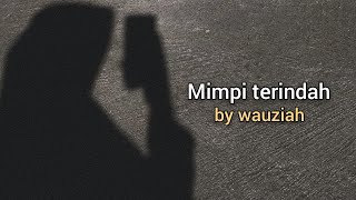 Mimpi terindah - Tofu (Cover by Wauziah)