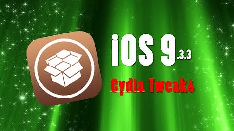 iOS 9.3.3 Jailbreak -- Top 6 FREE Cydia Tweaks
