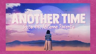 Saco - Another Time (ft. Adrienne Florence) (Lyrics)
