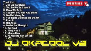 Funkot Mandarin 2023 Jha jie, Tou se wo te Chuo, Rang wo ai ni Remix HardMix - DJ OKACOOL V2