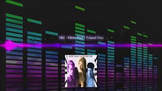 YBZ - Now That I Found You | Eurodance