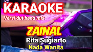 ZAINAL - Rita Sugiarto | Karaoke dut band mix nada wanita | Lirk