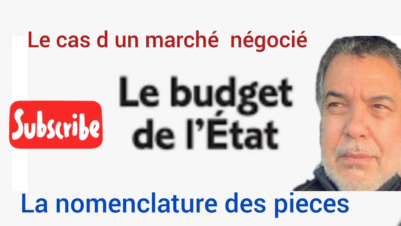 Budget de l État la nomenclature des pieces justificatives de paiements  le cas d un marché négocié
