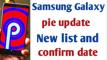 Samsung new Android pie update list,j7 max,j7 duo,j7 pro,j7 next,m10,m20 pie update confirm date,