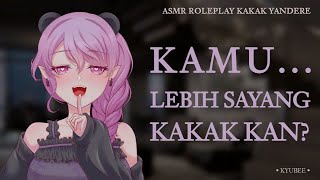 Kamu Lebih Sayang Kakak kan? | ASMR Kakak Yandere | Roleplay Yandere Sister