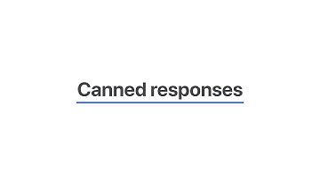 Canned responses