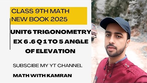 “Class 9th Math | Unit 6 Trigonometry | Exercise 6.6 Q 1 to Q5 Complete Solution | PCTB New Book”