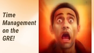 Mastering Time Management on the GRE!