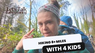 8+ miles with 4 kids 7 years old and under