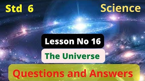 @swatisclasses Standard 6 science lesson number 16 the universe question and answers