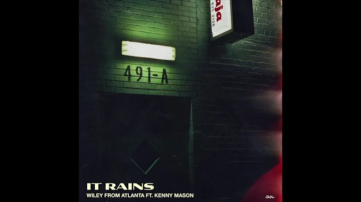 Wiley from Atlanta - It Rains ft. Kenny Mason (Off...
