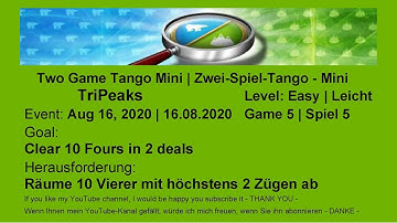 Two Game Tango Mini - TriPeaks Easy #5 | Clear 10 Fours in 2 deals | Aug 16, 2020