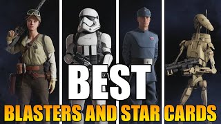 Star Wars Battlefront II | BEST Star Cards and Blasters for EACH CLASS! (2021)