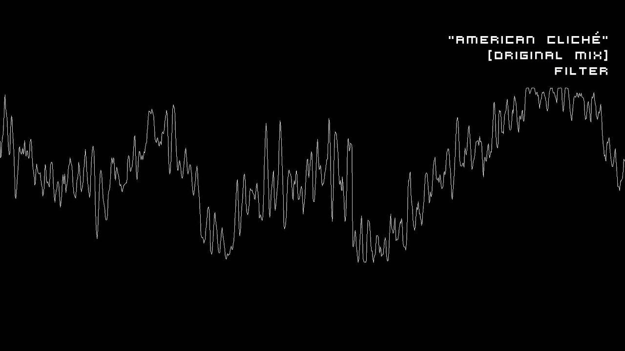 "American Cliché" by Filter YouTube