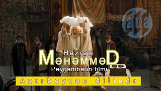 Həzrəti Məhəmməd Peyğəmbərin Filmi Azərbaycan Dilində