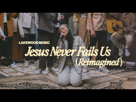 Jesus Never Fails