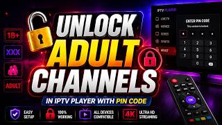 Unlock Adult Content in Your IPTV Player with This PIN Code