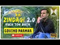 Zindagi 20  kuch toh bata  govind parmar  new lyrics  xpress records  jubin nautiyal