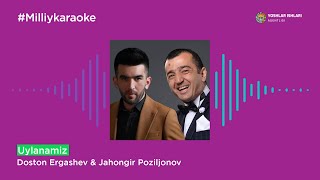 Doston Ergashev  & Jahongir Foziljonov - Uylanamiz | Milliy Karaoke