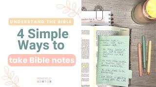 4 Simple Ways to Take Bible Study Notes: Understand the Bible Better #biblenotes #biblestudyjournal