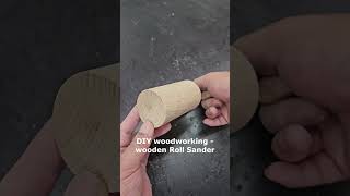 DIY woodworking - wooden Roll Sander #Shorts