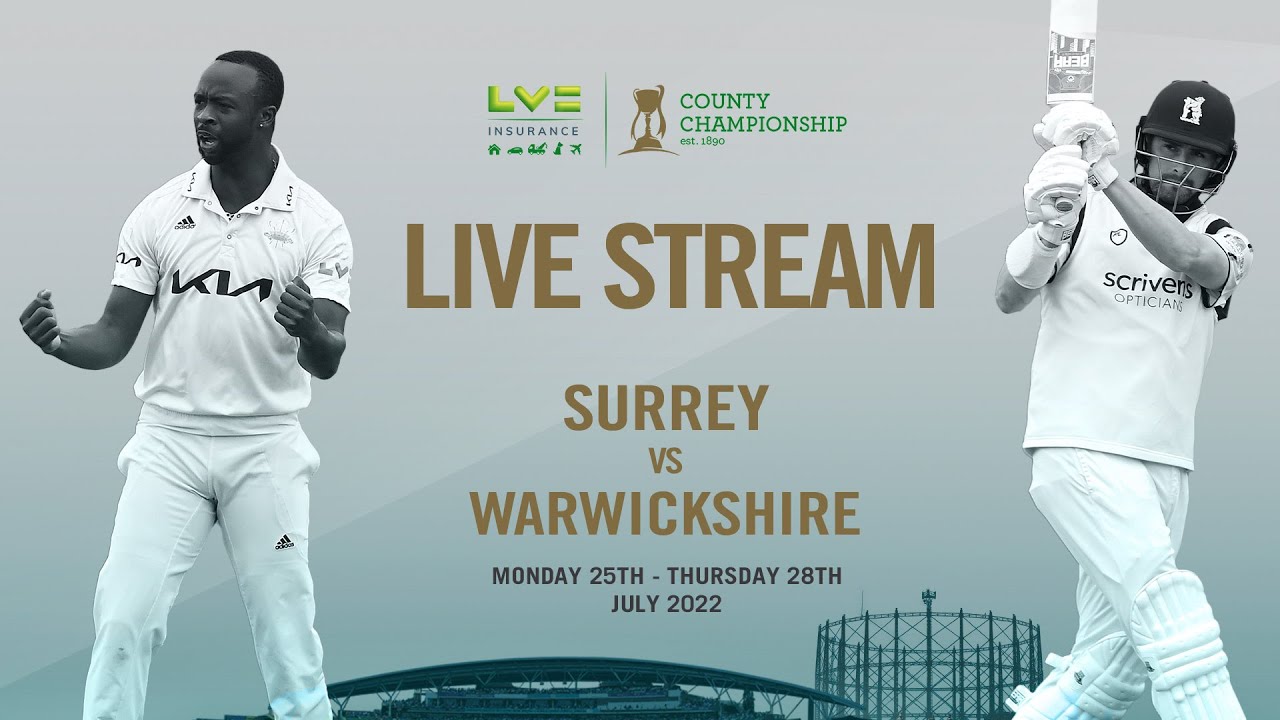 LIVE Surrey v Warwickshire - LV/u003d County Championship (Day 4)