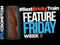 BEST BRICKY TRAIN FEATURE FRIDAY - week 3 bricklaying