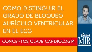 2 Cómo distinguir el grado de bloqueo aurículo ventricular en el ECG
