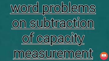 Class -3rd / chapter -13 / word problems on subtraction of capacity measurement