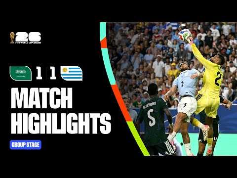 Highlights | Saudi Arabia 1\u002D1 Uruguay | FIFA World Cup 2026™