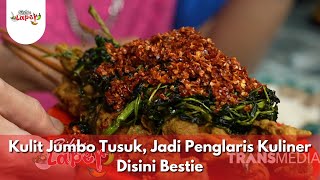 Kulit Jumbo Tusuk, Jadi Penglaris Kuliner Disini Bestie - BIKIN LAPER (8/1/26) P2