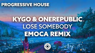 Kygo & OneRepublic - Lose Somebody (EMOCA Remix)